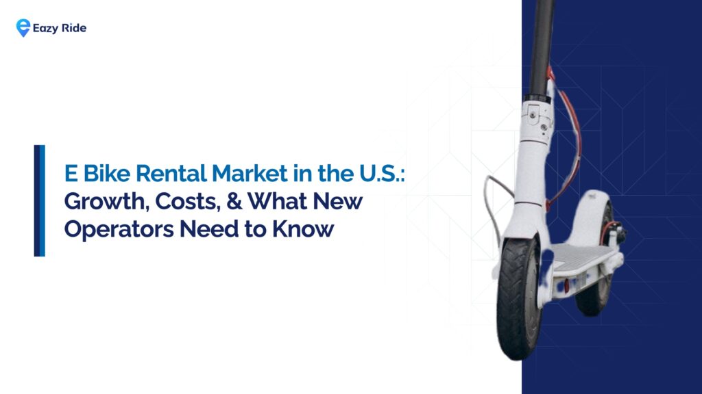 U.S. E-Bike Rental Market: Size, Costs, and Startup Insights (2026)