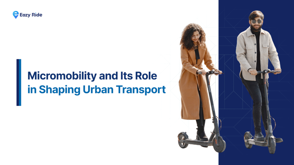 Micromobility and Its Role in Shaping Urban Transport
