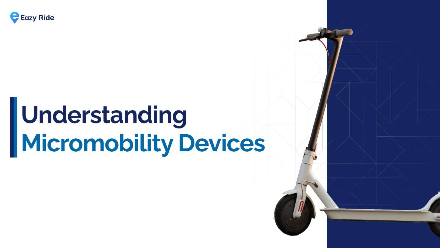 Understanding Micromobility Devices and Their Impact