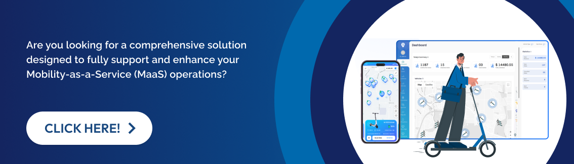 comprehensive solution designed to fully support and enhance your Mobility-as-a-Service (MaaS)