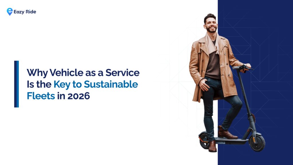 Why Vehicle as a Service Is the Key to Sustainable Fleets in 2026