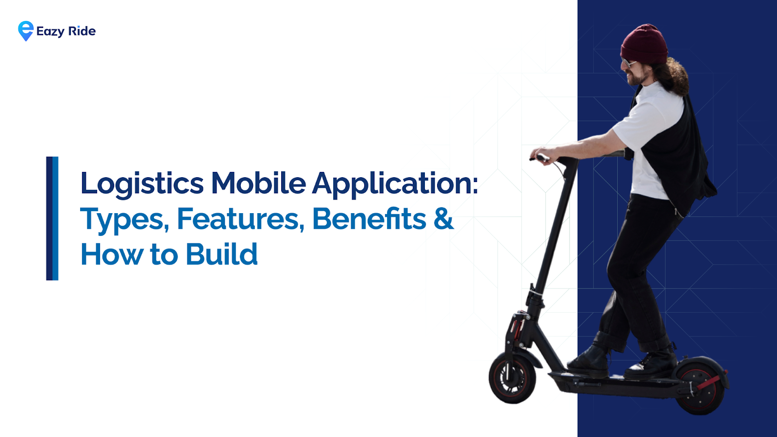 Types, features, and benefits of a logistics mobile app