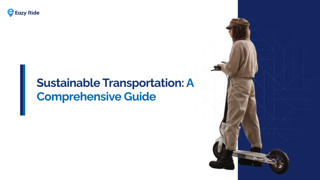 Sustainable Transportation: A Comprehensive Guide