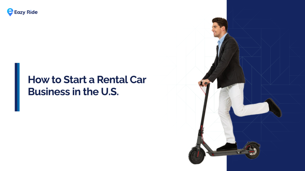 How to Start a Rental Car Business in the U.S.: A Proven 2026 Guide