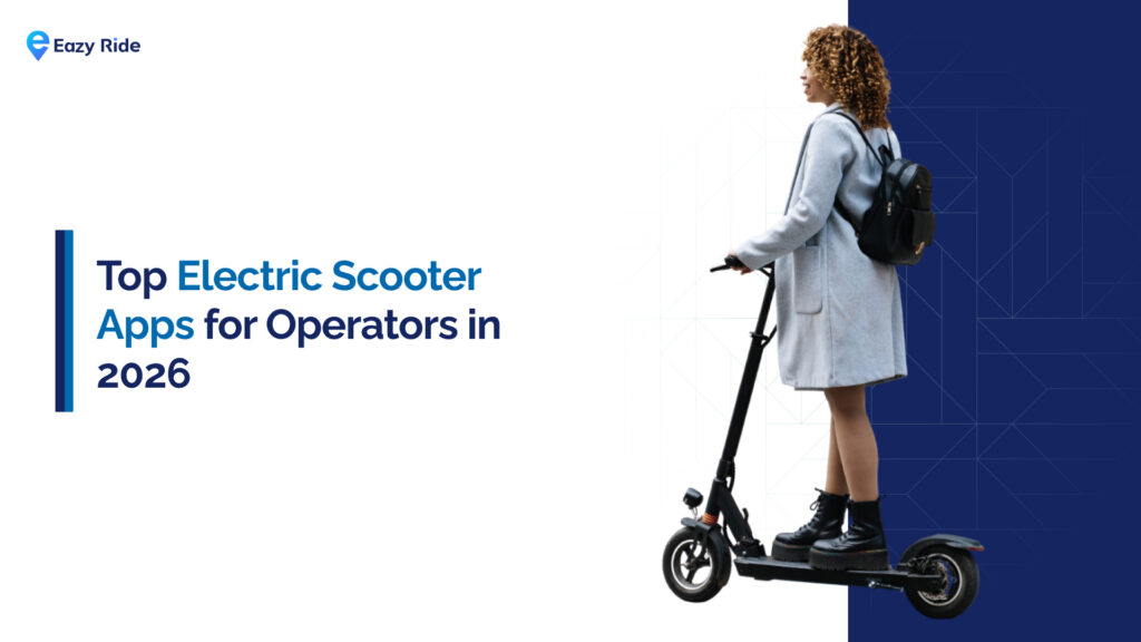 Top Electric Scooter Apps for Operators in 2026