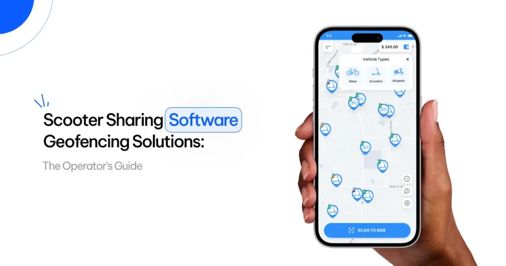 Scooter Sharing Software Geofencing Solutions: The Operator’s Guide